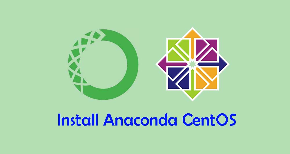 Cara Install dan Konfigurasi Anaconda di CentOS 7