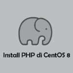 Tutorial Install PHP Terbaru di CentOS 8