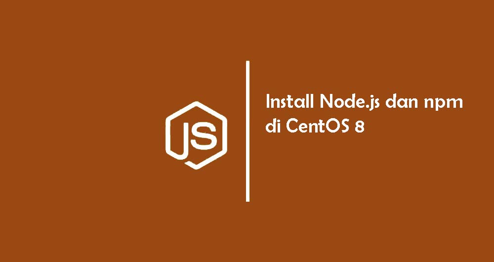 Cara Install Node.js dan npm di CentOS 8