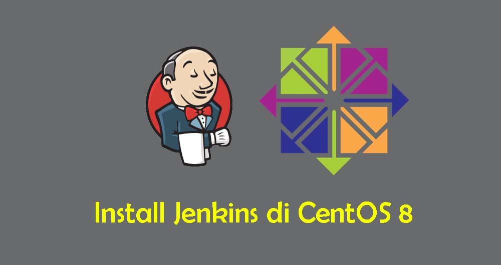 Tutorial Install dan Konfigurasi Jenkins di CentOS 8