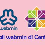 Tutorial Install Webmin Terbaru di CentOS 8