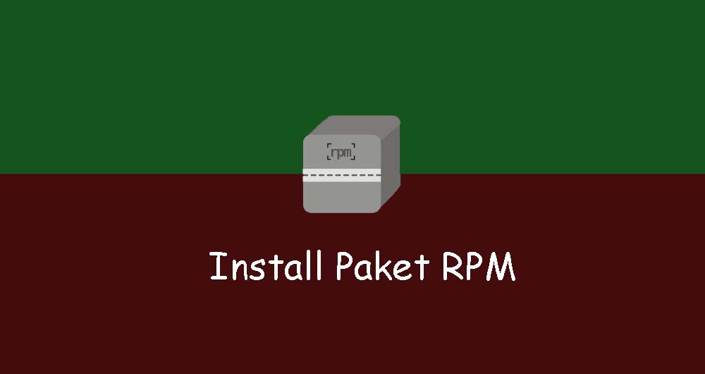 Tutorial Install File RPM (Packages) di CentOS Linux