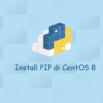 Cara Install dan Konfigurasi PIP di CentOS 8