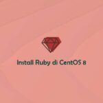 Cara Install dan Konfigurasi Ruby di CentOS 8