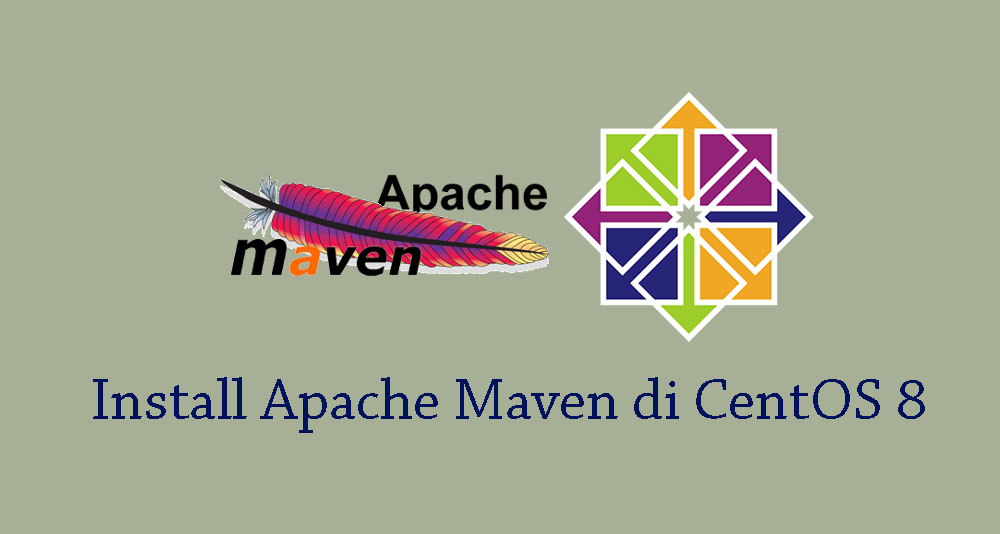 Cara Install Apache Maven di CentOS 8