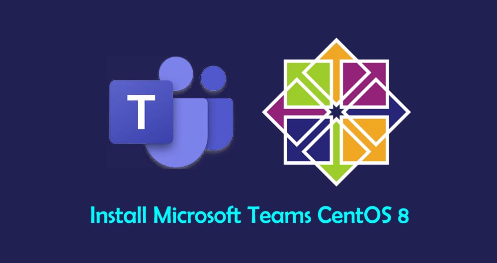 Cara Install Microsoft Teams Linux di CentOS 8