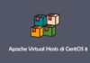 Tutorial Konfigurasi Apache Virtual Hosts di CentOS 8