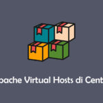 Tutorial Konfigurasi Apache Virtual Hosts di CentOS 8