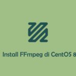 Cara Install dan Menggunakan FFmpeg di CentOS 8