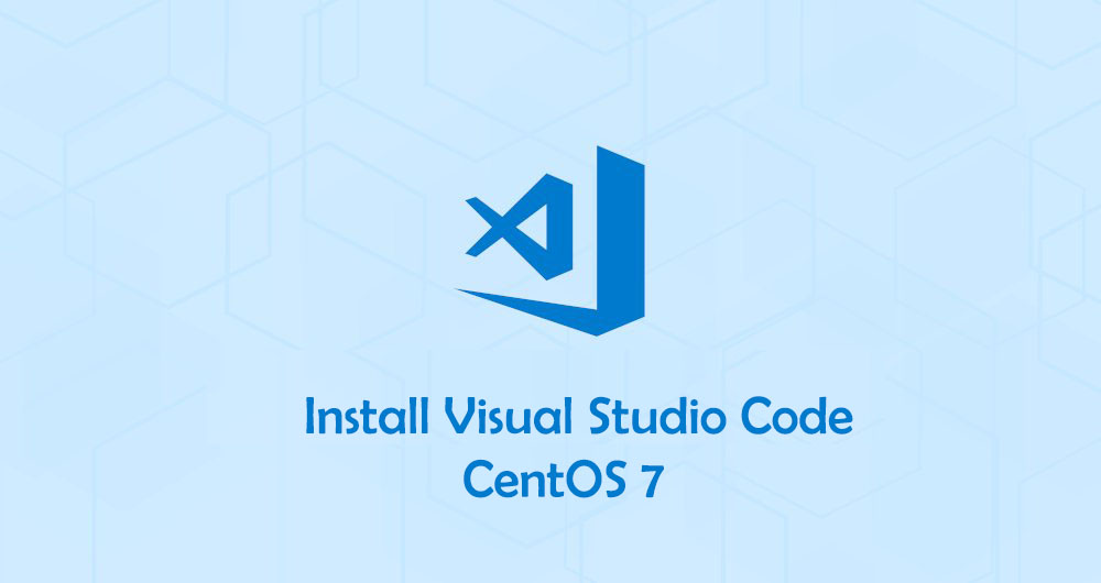 Cara Install Visual Studio Code di CentOS 7