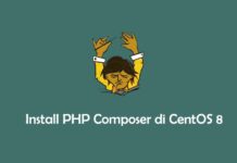 Cara Install dan Menggunakan PHP Composer di CentOS 8