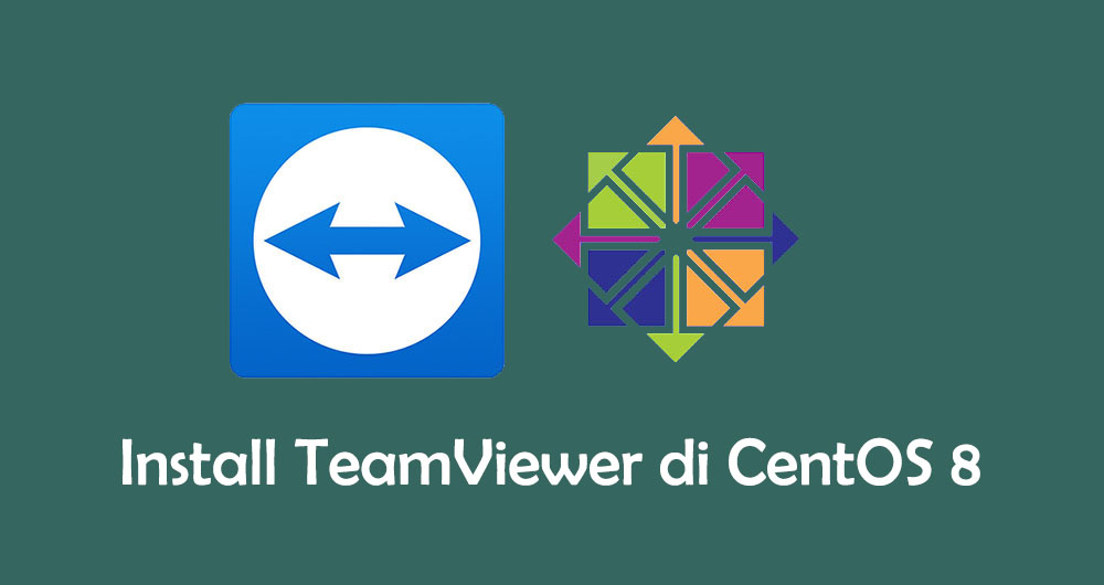 Cara Install TeamViewer di CentOS 8