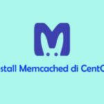 Cara Install Memcached di CentOS 8