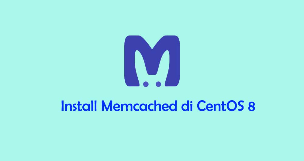 Cara Install Memcached di CentOS 8