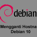 Mengganti Hostname Debian 10