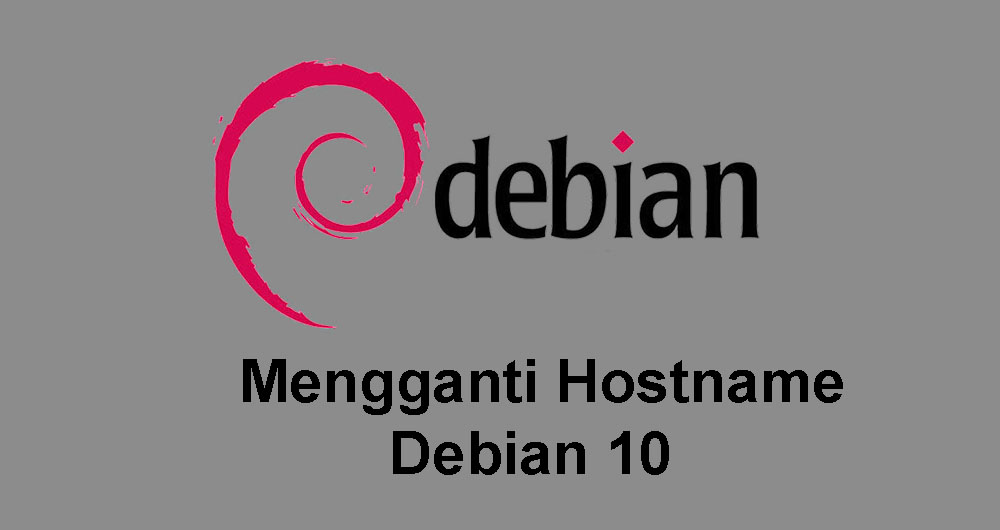 Mengganti Hostname Debian 10