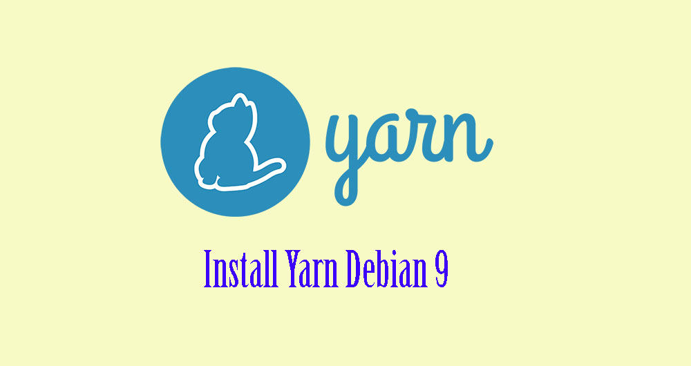 Tutorial Install Yarn Debian 9