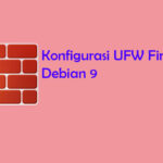 Konfigurasi UFW Firewall di Debian 9