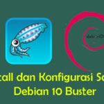 Install dan Konfigurasi Squid Proxy di Debian 10 Buster