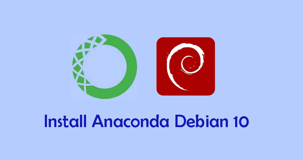 Install Anaconda Debian 10