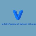 Tutorial Install dan Menggunakan Vagrant di Debian 10 Linux