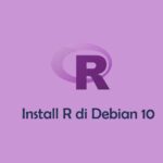 Cara Install dan Konfigurasi R di Debian 10 Buster