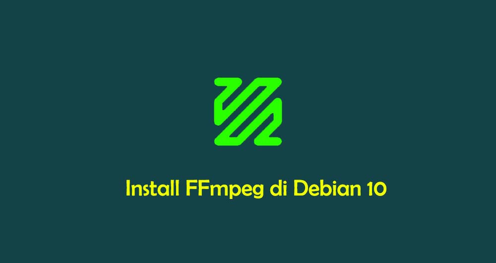 Cara Install dan Menggunakan FFmpeg di Debian 10