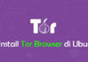 Cara Install Tor Browser di Ubuntu