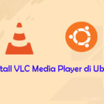 Install VLC Media Player di Ubuntu