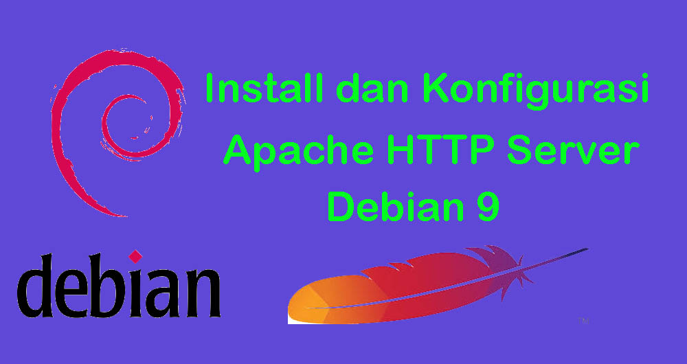 Tutorial Install dan Konfigurasi Apache di Debian 9