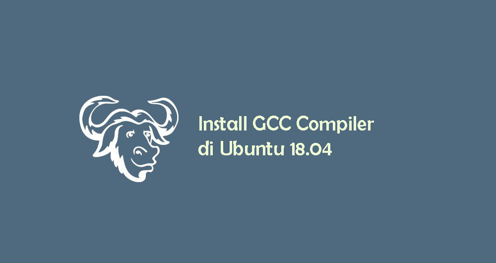 Install dan Konfigurasi GCC Compiler di Ubuntu 18.04