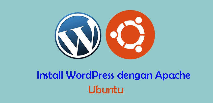 Cara Install WordPress dengan Apache di Ubuntu