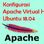 Konfigurasi Apache Virtual Hosts di Ubuntu 18.04