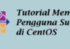 Membuat User Sudo di CentOS