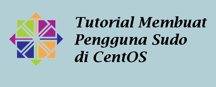 Membuat User Sudo di CentOS