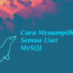 Cara Menampilkan Semua User di MySQL