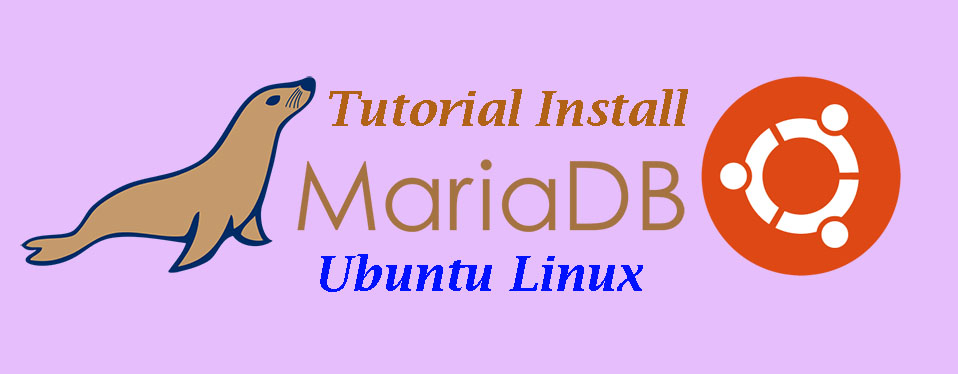 Tutorial Install dan Konfigurasi MariaDB di Ubuntu 18.04