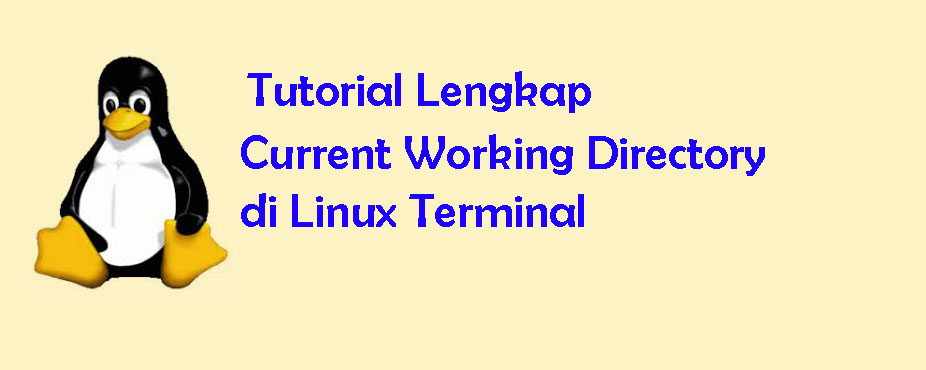 Mengenal Current Working Directory di Linux Terminal