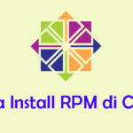 Tutorial Cara Install Paket RPM di CentOS