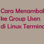 Cara Menambahkan User ke Group di Linux