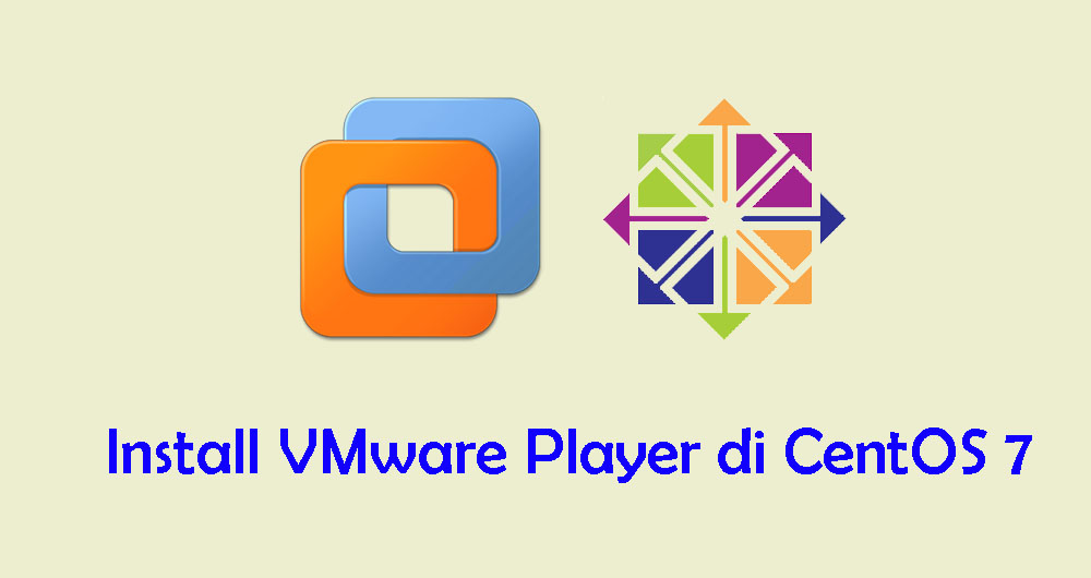 Install VMware Player di CentOS 7