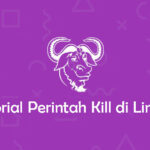 Hentikan Program di Linux dengan Perintah Kill