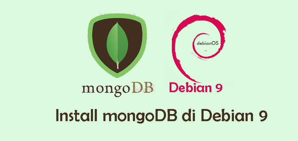 Cara Install dan Konfigurasi MongoDB di Debian 9