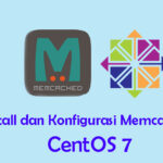 Cara Install dan Konfigurasi Memcached di CentOS 7