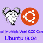 Cara Install Beberapa Versi GCC Berbeda di Ubuntu 18.04