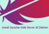 Cara Install Apache Web Server di Debian 10 Linux