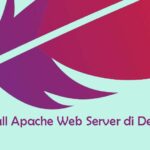 Cara Install Apache Web Server di Debian 10 Linux