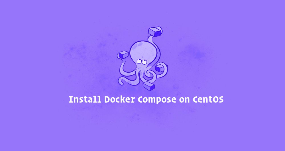 Cara Install dan Menggunakan Docker Compose di CentOS 7