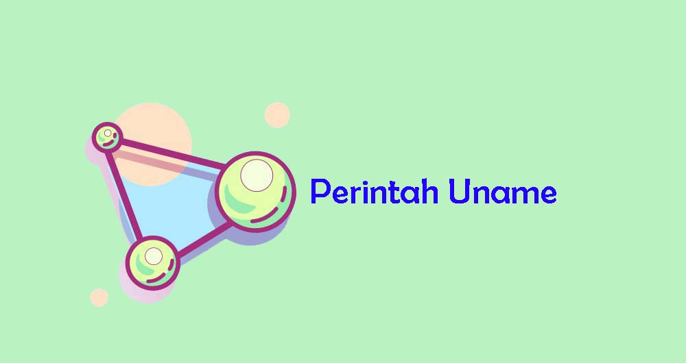 Mengenal Perintah Uname di Linux