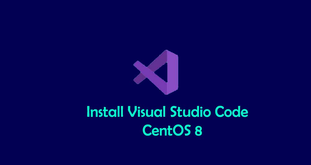 Cara Install Visual Studio Code di CentOS 8